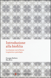 Introduzione alla biofilia. La relazione con la natura tra genetica e psicologia