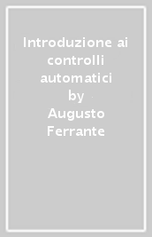 Introduzione ai controlli automatici