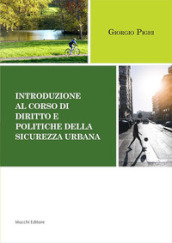 Introduzione al corso di diritto e politiche della sicurezza urbana