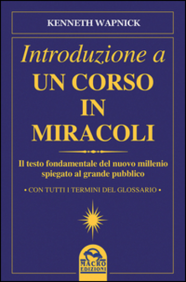 Introduzione a un corso in miracoli - Kenneth Wapnick