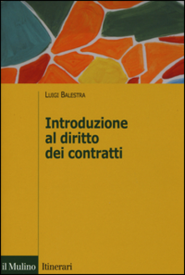Introduzione al diritto dei contratti - Luigi Balestra