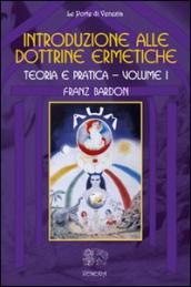 Introduzione alle dottrine ermetiche. Teoria e pratica. 1.