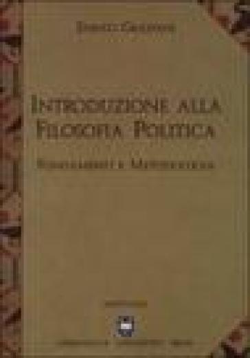 Introduzione alla filosofia politica. Fondamenti e metodologia - Enrico Graziani