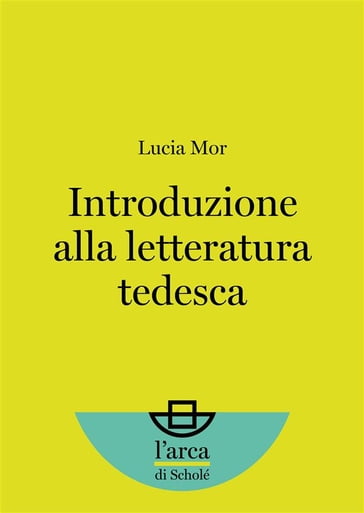 Introduzione alla letteratura tedesca - Lucia Mor