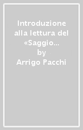 Introduzione alla lettura del «Saggio sull intelletto umano» di Locke