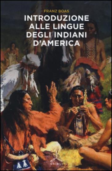 Introduzione alle lingue degli indiani d'America - Franz Boas | Manisteemra.org