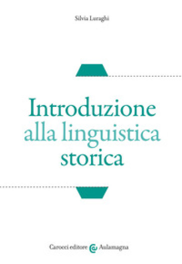 Introduzione alla linguistica storica - Silvia Luraghi