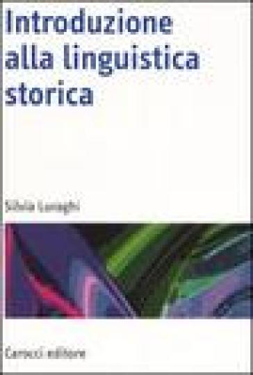 Introduzione alla linguistica storica - Silvia Luraghi