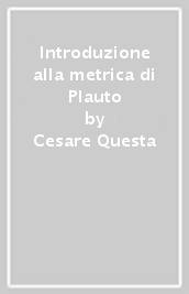 Introduzione alla metrica di Plauto