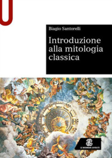 Introduzione alla mitologia classica - Biagio Santorelli