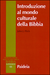 Introduzione al mondo culturale della Bibbia