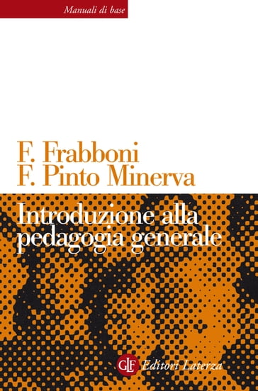 Introduzione alla pedagogia generale - Franca Pinto Minerva - Franco Frabboni