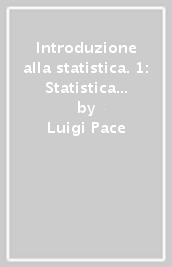Introduzione alla statistica. 1: Statistica descrittiva