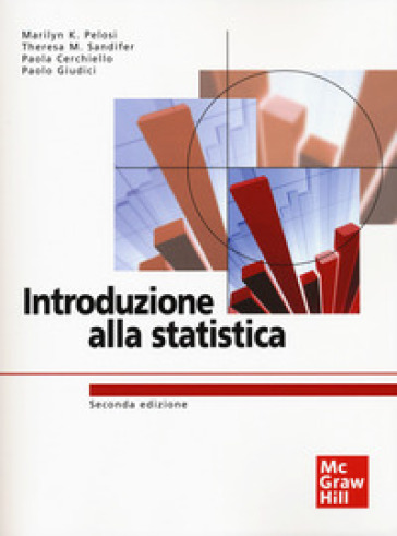 Introduzione alla statistica. Con Contenuto digitale per download e accesso on line - Marilyn K. Pelosi - Theresa M. Sandifer - Paola Cerchiello - Paolo Giudici