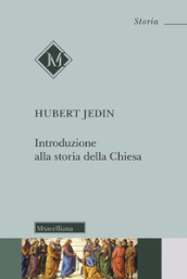 Introduzione alla storia della Chiesa. Nuova ediz.