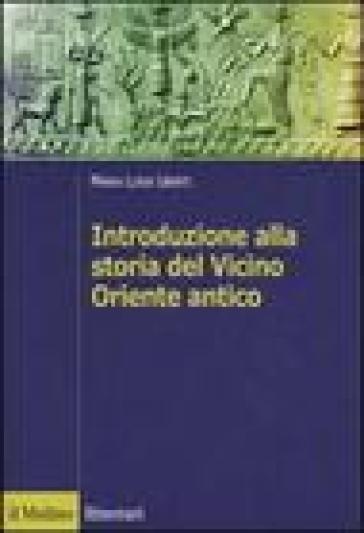 Introduzione alla storia del Vicino Oriente antico