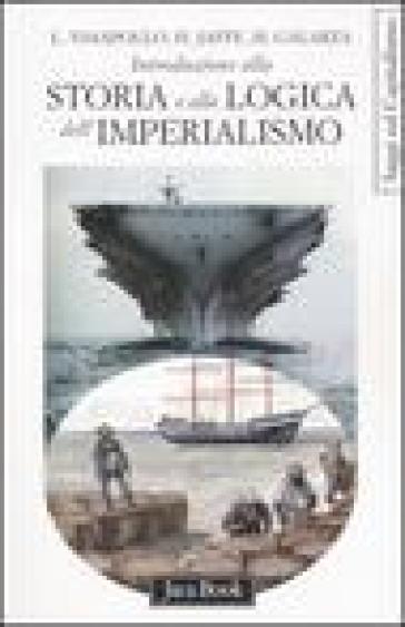 Introduzione alla storia e alla logica dell'imperialismo - Hosea Jaffe - Henrike Galarza - Luciano Vasapollo