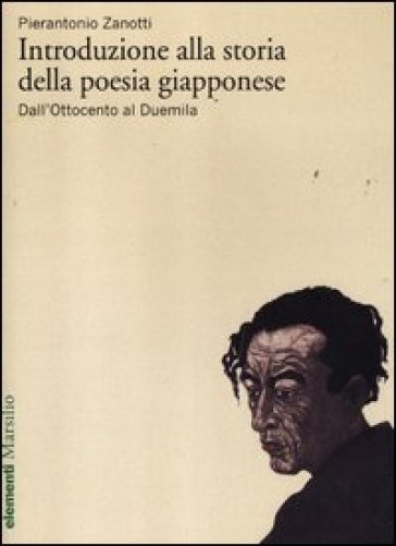 Introduzione alla storia della poesia giapponese. Vol. 2: Dall'Ottocento al Duemila - Pierantonio Zanotti