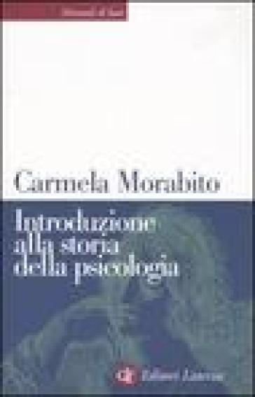 Introduzione alla storia della psicologia - Carmela Morabito