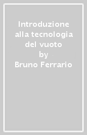 Introduzione alla tecnologia del vuoto