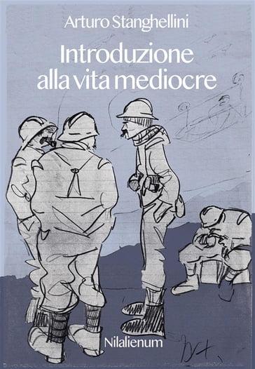 Introduzione alla vita mediocre - Arturo Stanghellini