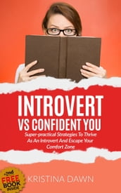 Introvert Vs Confident You: Super-practical Self Confidence Book: Introvert Power And Personality