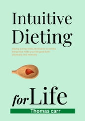 Intuitive dieting for life