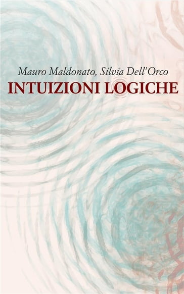 Intuizioni logiche - Mauro Maldonato - Silvia Dell
