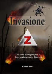 Invasione Z: L Ultima Battaglia per la Sopravvivenza del Pianeta