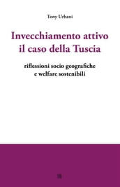 Invecchiamento attivo il caso della Tuscia