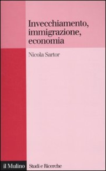 Invecchiamento, immigrazione, economia - Nicola Sartor