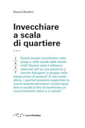 Invecchiare a scala di quartiere