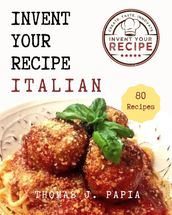 Invent Your Recipe Italian Cookbook