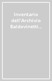 Inventario dell Archivio Baldovinetti Tolomei