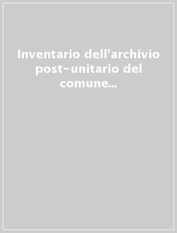 Inventario dell'archivio post-unitario del comune di Fiesole (1865-1945)
