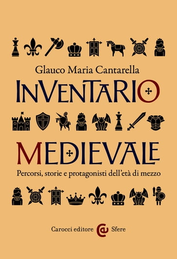 Inventario medievale - Glauco Maria Cantarella