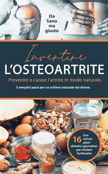 Invertire l'osteoartrite - Sano ma giusto