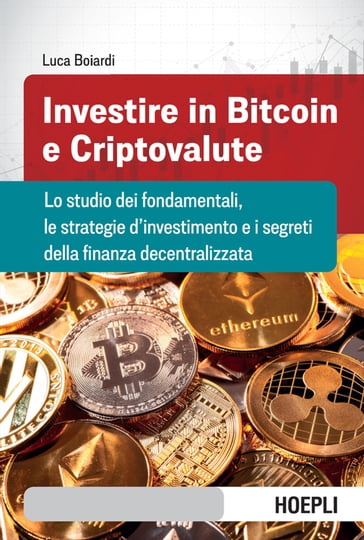 Investire in bitcoin e criptovalute - Luca Boiardi