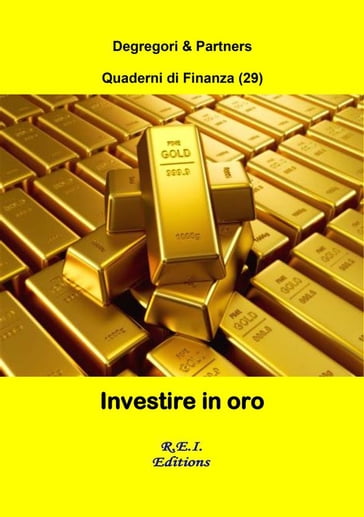 Investire in Oro - Degregori & Partners