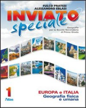 Inviato speciale. Europa e Italia. Per la Scuola media. Con espansione online - Fulco Pratesi - Alessandro Eblasi