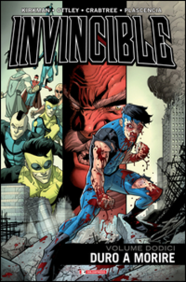 Invincible. 12: Duro a morire - Robert Kirkman - Cory Walker