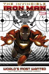 Invincible Iron Man Vol. 2 : World s Most Wanted Book 1