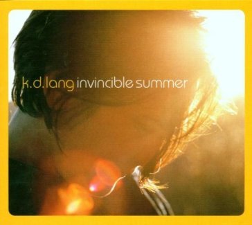 Invincible summer - K.D. Lang