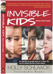 Invisible Kids Marcus Fiesel s Legacy