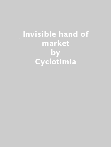 Invisible hand of market - Cyclotimia