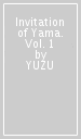 Invitation of Yama. Vol. 1