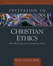 Invitation to Christian Ethics