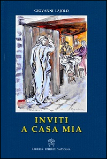 Inviti a casa mia - Giovanni Lajolo