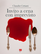 Invito a cena con imprevisto