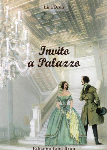 Invito a palazzo - Lina Brun